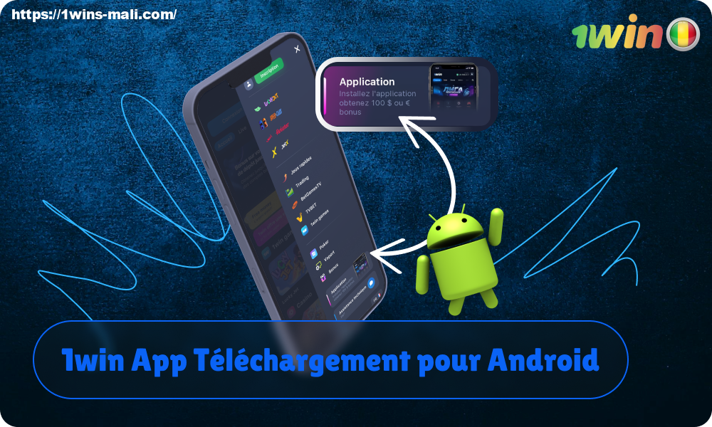 Pour installer l'application 1win Mali pour Android, vous devez d'abord télécharger le fichier APK de 1win